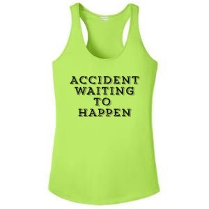 Humorous Accident Waiting To Happen Ladies PosiCharge Competitor Racerback Tank