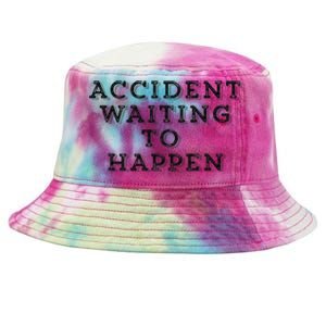 Humorous Accident Waiting To Happen Tie-Dyed Bucket Hat