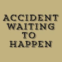 Humorous Accident Waiting To Happen Cooling Performance Crew T-Shirt