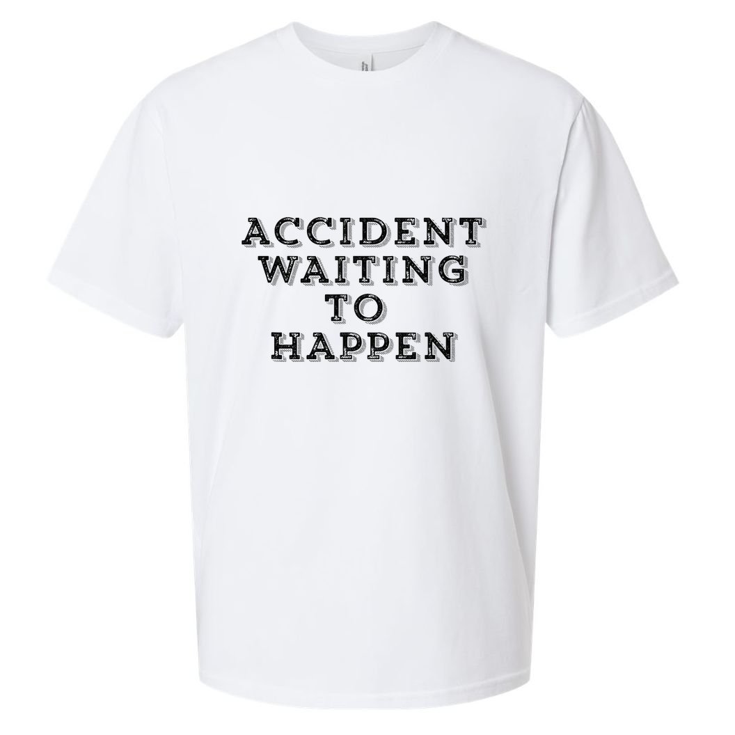 Humorous Accident Waiting To Happen Sueded Cloud Jersey T-Shirt