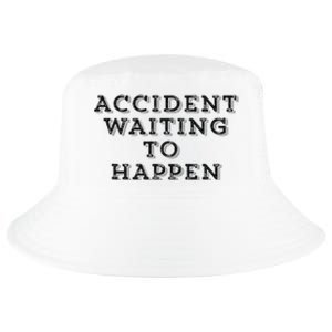 Humorous Accident Waiting To Happen Cool Comfort Performance Bucket Hat