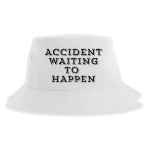 Humorous Accident Waiting To Happen Sustainable Bucket Hat