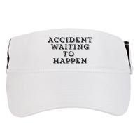 Humorous Accident Waiting To Happen Adult Drive Performance Visor