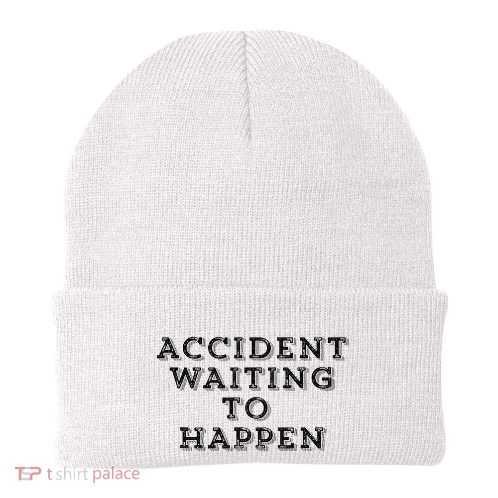 Humorous Accident Waiting To Happen Beanie