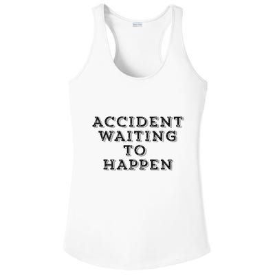 Humorous Accident Waiting To Happen Ladies PosiCharge Competitor Racerback Tank