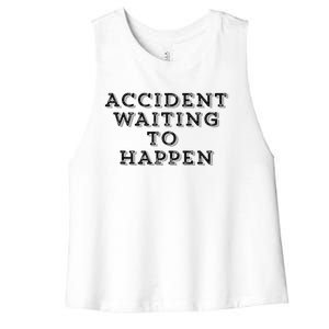 Humorous Accident Waiting To Happen Women's Racerback Cropped Tank