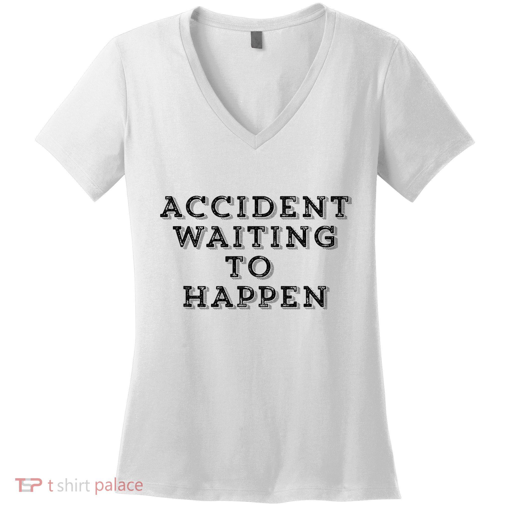 Humorous Accident Waiting To Happen Women's V-Neck T-Shirt