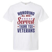 Honoring All Who Served Thank You Veterans Day Us Patriotic Garment-Dyed Heavyweight T-Shirt