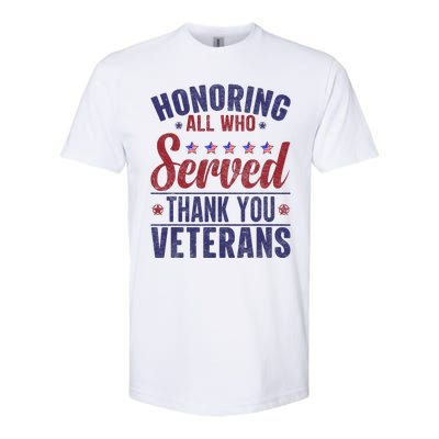 Honoring All Who Served Thank You Veterans Day Us Patriotic Softstyle CVC T-Shirt