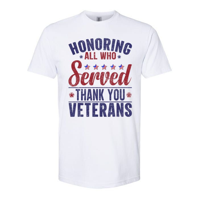 Honoring All Who Served Thank You Veterans Day Us Patriotic Softstyle CVC T-Shirt