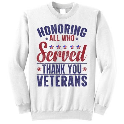 Honoring All Who Served Thank You Veterans Day Us Patriotic Sweatshirt