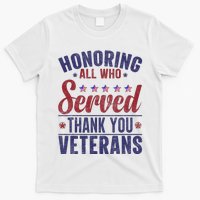 Honoring All Who Served Thank You Veterans Day Us Patriotic T-Shirt