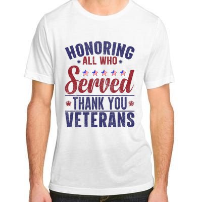 Honoring All Who Served Thank You Veterans Day Us Patriotic Adult ChromaSoft Performance T-Shirt