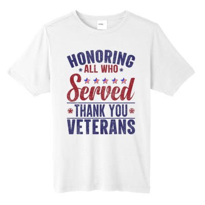 Honoring All Who Served Thank You Veterans Day Us Patriotic Tall Fusion ChromaSoft Performance T-Shirt