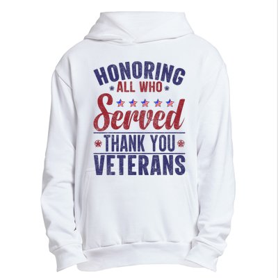 Honoring All Who Served Thank You Veterans Day Us Patriotic Urban Pullover Hoodie