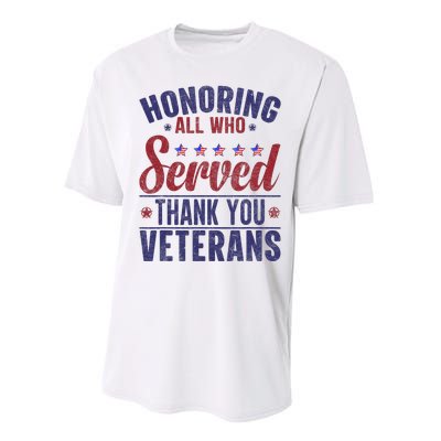 Honoring All Who Served Thank You Veterans Day Us Patriotic Performance Sprint T-Shirt