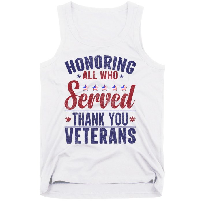 Honoring All Who Served Thank You Veterans Day Us Patriotic Tank Top