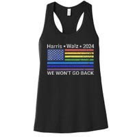 Harris And Walz President 2024 Pride Flag WonT Go Back Women's Racerback Tank