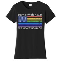 Harris And Walz President 2024 Pride Flag WonT Go Back Women's T-Shirt