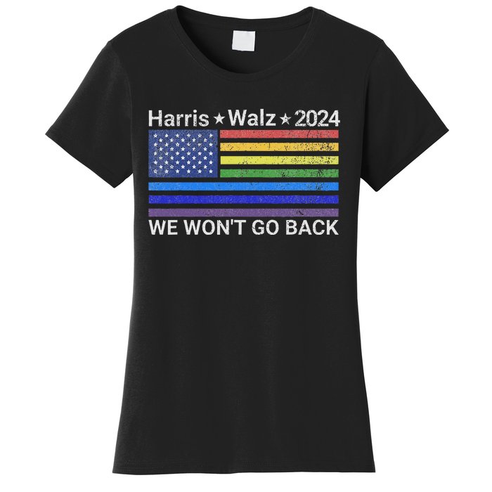 Harris And Walz President 2024 Pride Flag WonT Go Back Women's T-Shirt