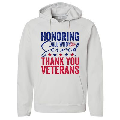 Honoring All Who Served Thank You Veterans Day American Flag Performance Fleece Hoodie