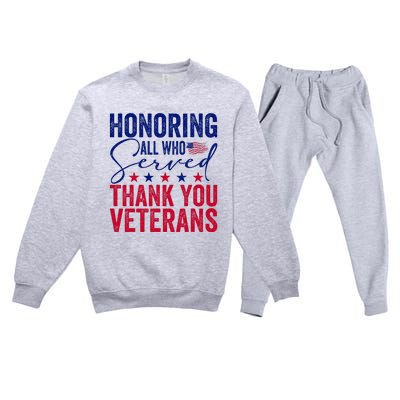 Honoring All Who Served Thank You Veterans Day American Flag Premium Crewneck Sweatsuit Set