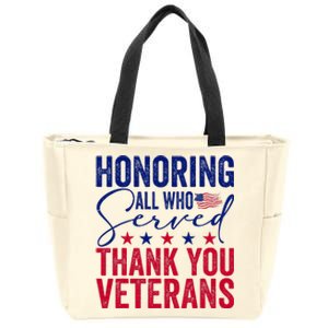 Honoring All Who Served Thank You Veterans Day American Flag Zip Tote Bag