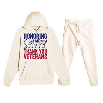 Honoring All Who Served Thank You Veterans Day American Flag Premium Hooded Sweatsuit Set