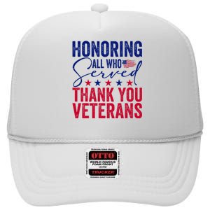 Honoring All Who Served Thank You Veterans Day American Flag High Crown Mesh Back Trucker Hat