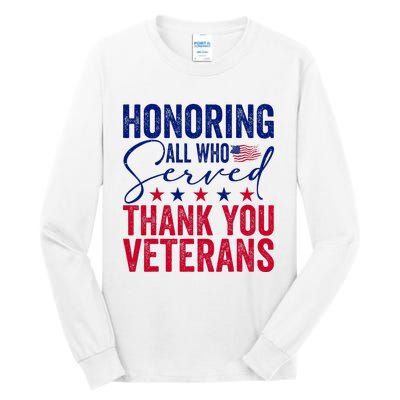 Honoring All Who Served Thank You Veterans Day American Flag Tall Long Sleeve T-Shirt