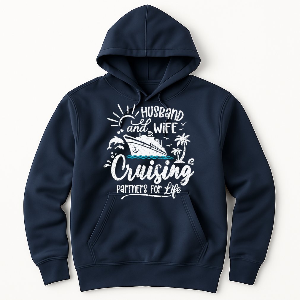 Husband and Wife Cruising Partners For Life Perfect Vacation Hoodie