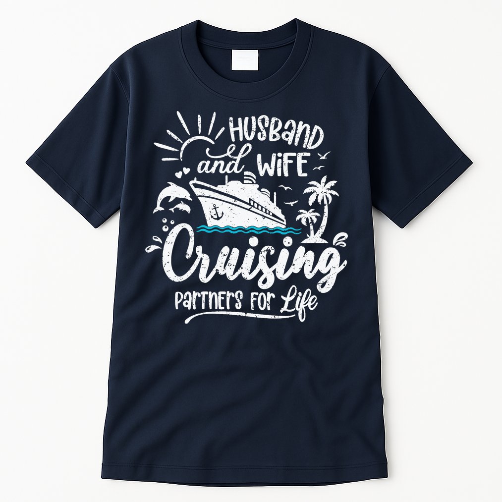 Husband and Wife Cruising Partners For Life Perfect Vacation Tall T-Shirt