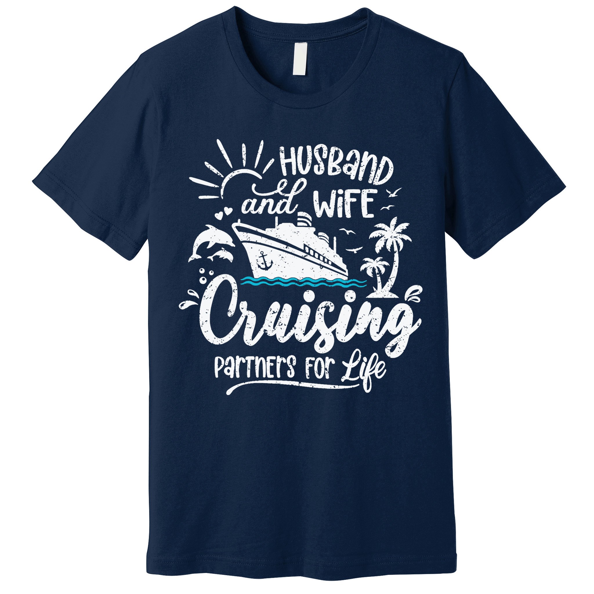 Husband and Wife Cruising Partners For Life Perfect Vacation Premium T-Shirt