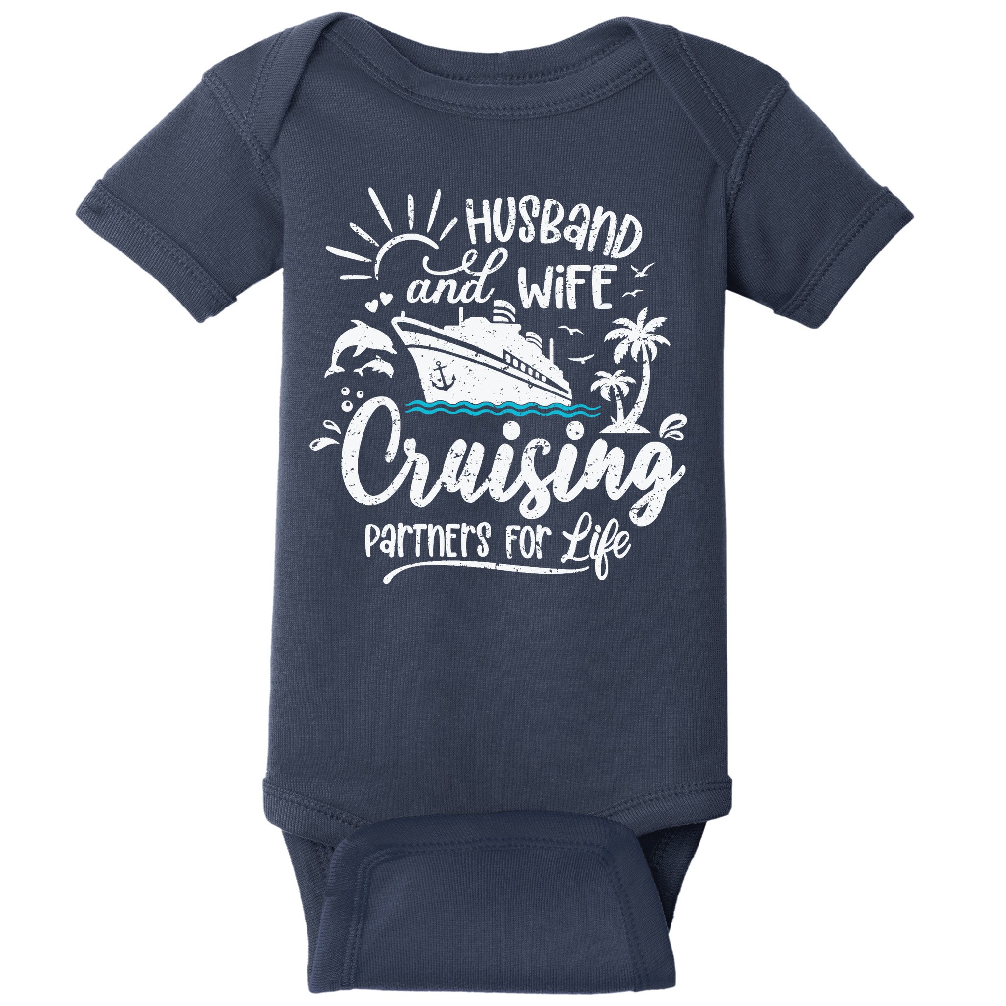 Husband and Wife Cruising Partners For Life Perfect Vacation Baby Bodysuit