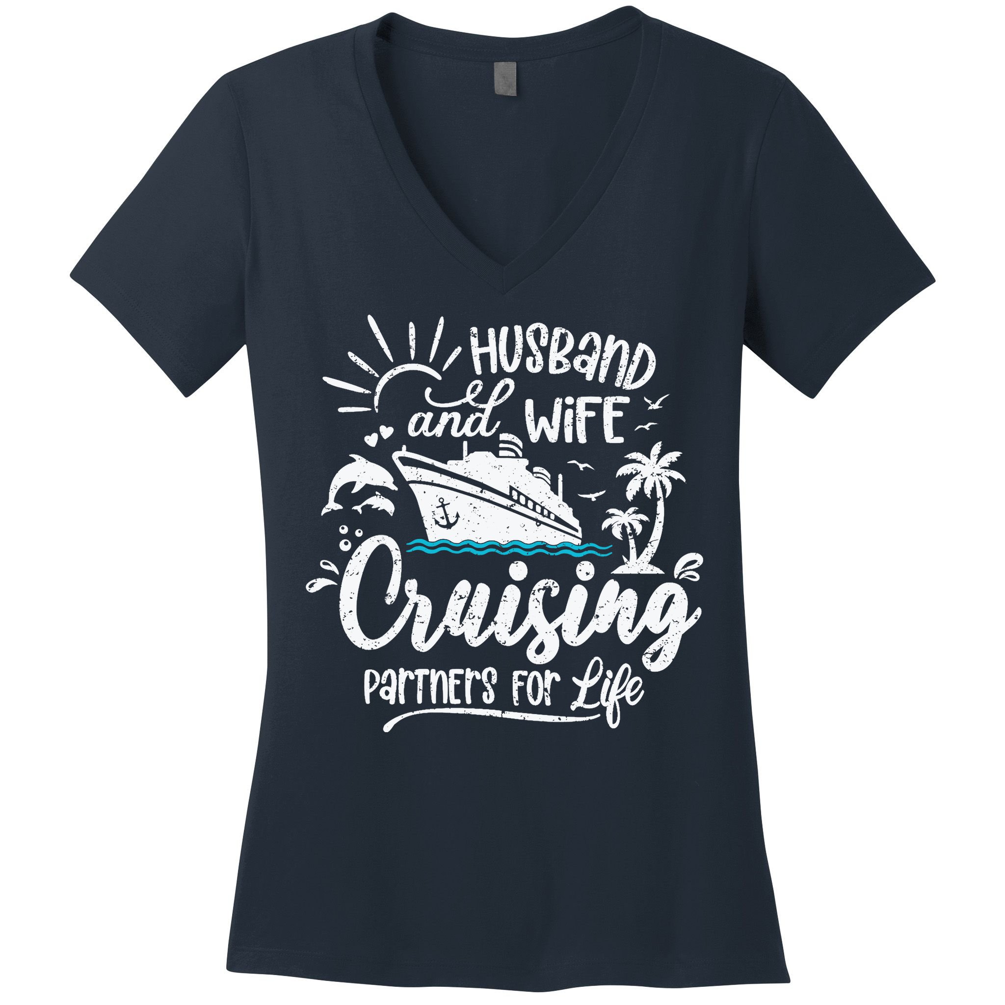 Husband and Wife Cruising Partners For Life Perfect Vacation Women's V-Neck T-Shirt