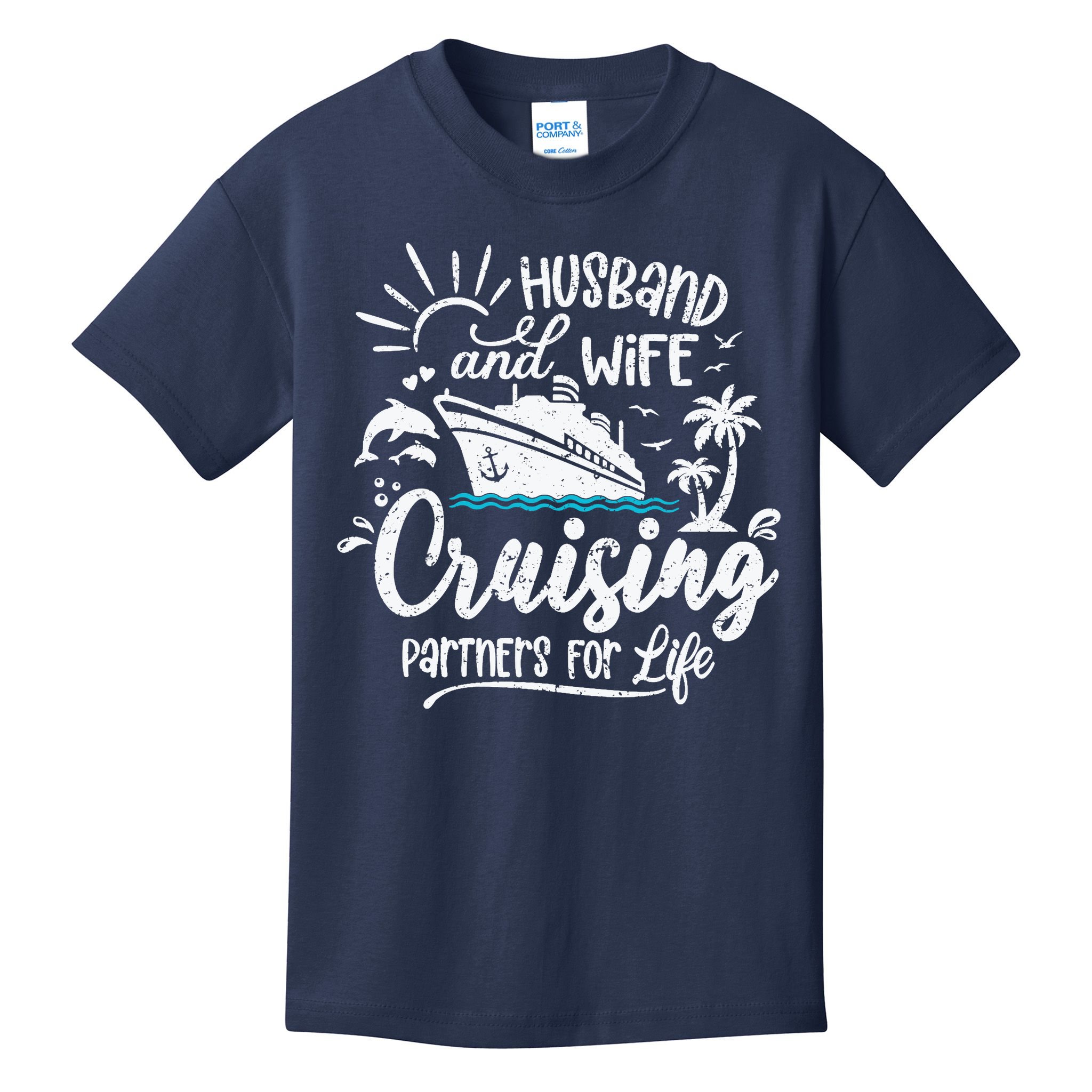 Husband and Wife Cruising Partners For Life Perfect Vacation Kids T-Shirt