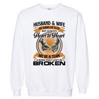 Husband And Wife Not Always Eye To Eye But Heart To Heart Garment-Dyed Sweatshirt