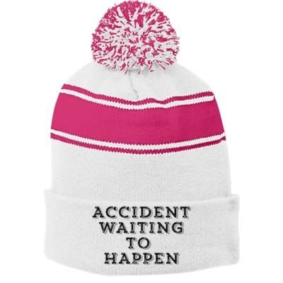 Humorous Accident Waiting To Happen Stripe Pom Pom Beanie