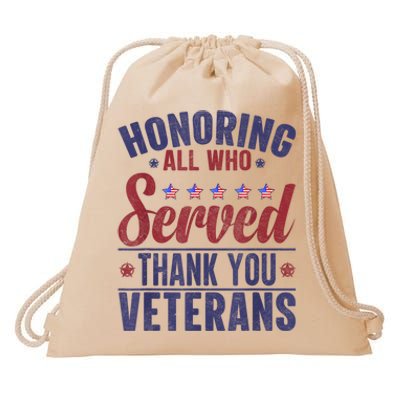 Honoring All Who Served Thank You Veterans Day Us Patriotic Drawstring Bag