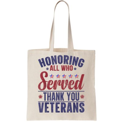 Honoring All Who Served Thank You Veterans Day Us Patriotic Tote Bag