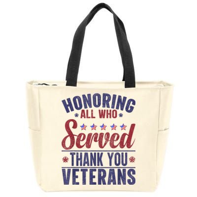 Honoring All Who Served Thank You Veterans Day Us Patriotic Zip Tote Bag