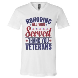 Honoring All Who Served Thank You Veterans Day Us Patriotic V-Neck T-Shirt