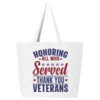 Honoring All Who Served Thank You Veterans Day Us Patriotic 25L Jumbo Tote