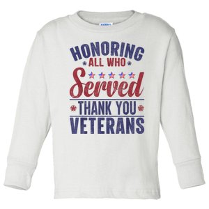 Honoring All Who Served Thank You Veterans Day Us Patriotic Toddler Long Sleeve Shirt