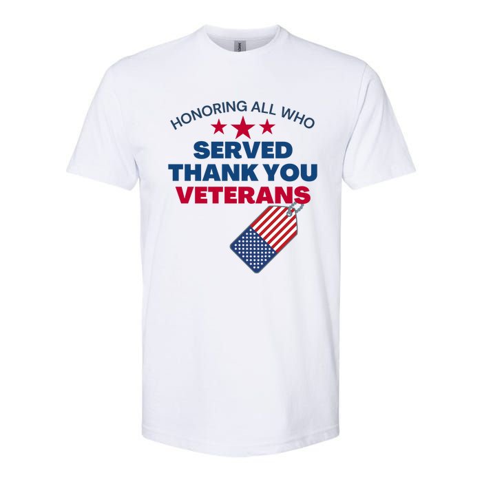 Honoring All Who Served Thank You Veterans Softstyle CVC T-Shirt