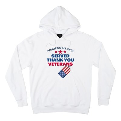 Honoring All Who Served Thank You Veterans Hoodie