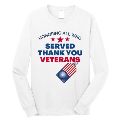 Honoring All Who Served Thank You Veterans Long Sleeve Shirt