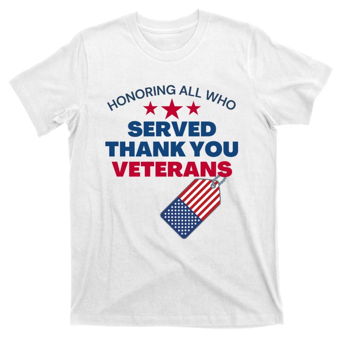 Honoring All Who Served Thank You Veterans T-Shirt