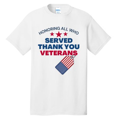 Honoring All Who Served Thank You Veterans Tall T-Shirt