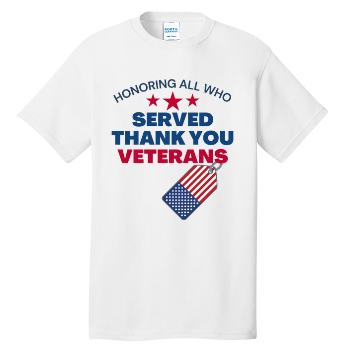 Honoring All Who Served Thank You Veterans Tall T-Shirt